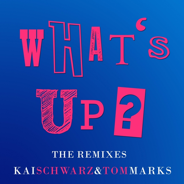 What's up? (The Remixes)