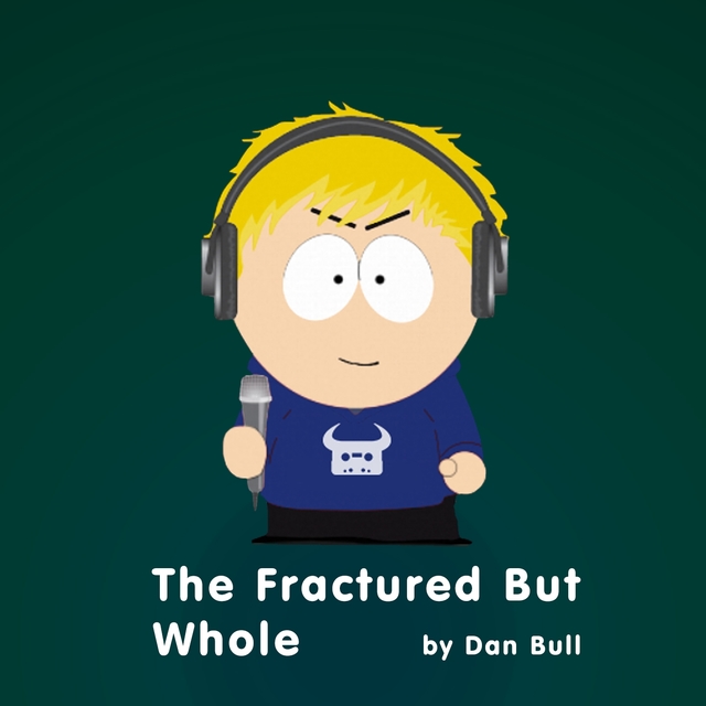 The Fractured But Whole