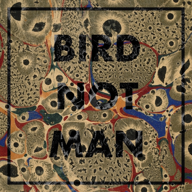 Bird Not Man