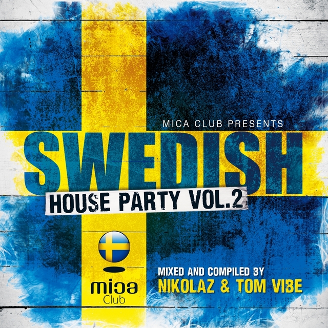 Couverture de Mica Club Presents Swedish House Party, Vol. 2