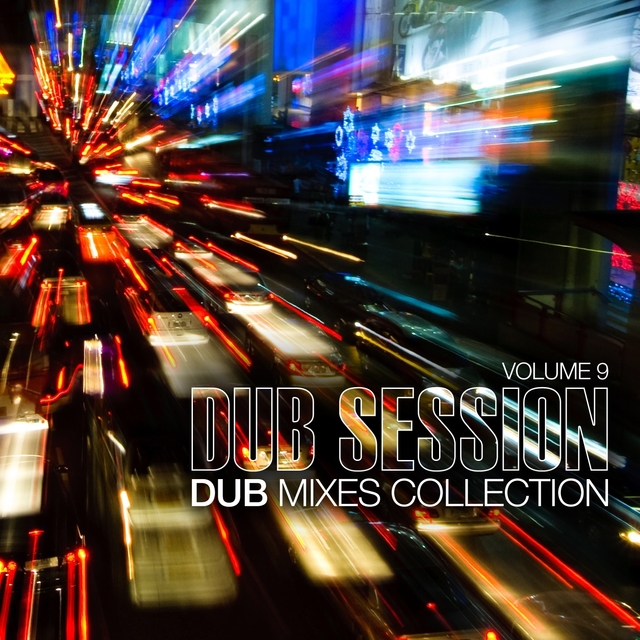 Dub Session, Vol. 9 - Dub Mixes Collection