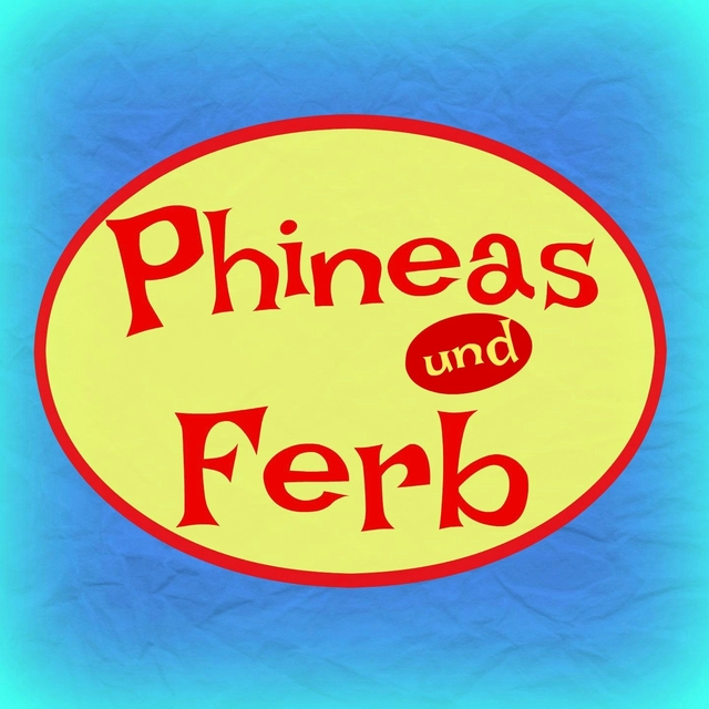 Phineas und Ferb