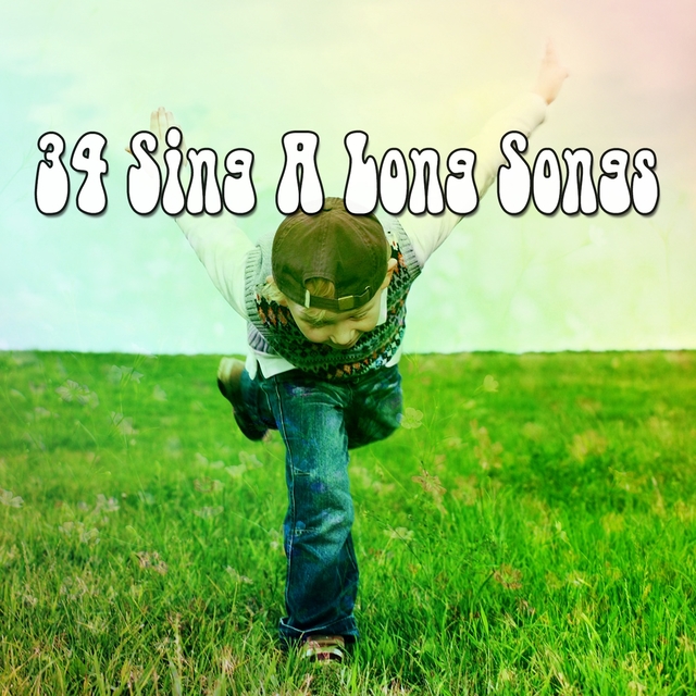 34 Sing A Long Songs