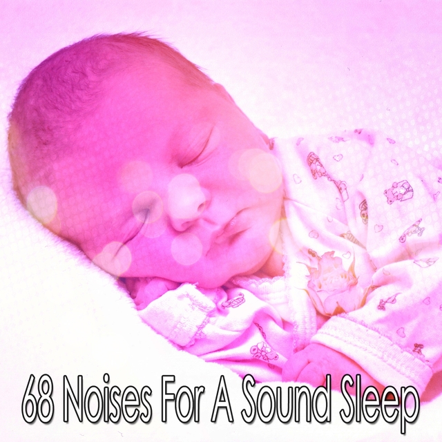 68 Noises For A Sound Sleep