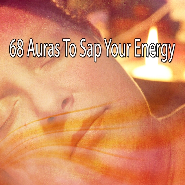 Couverture de 68 Auras To Sap Your Energy