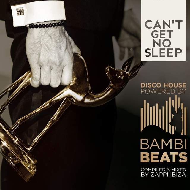 Couverture de Can't get no Sleep: DISCO HOUSE Powered by BAMBI BEATS