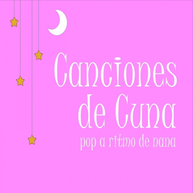 Couverture de Canciones De Cuna: Pop a Ritmo De Nana