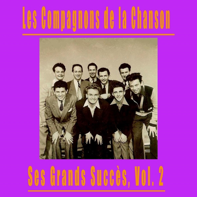 Les Compagnons de la Chanson - Ses Grands Succès, Vol. 2