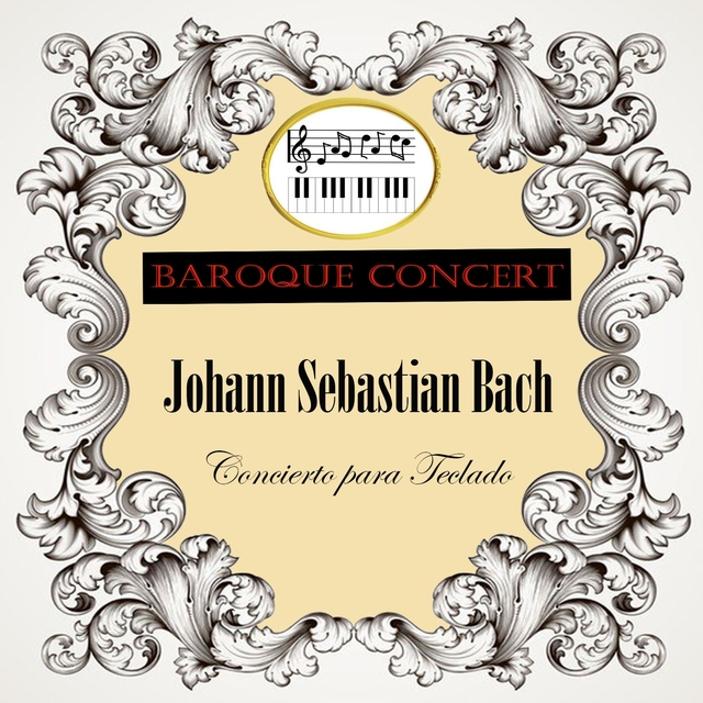 Couverture de Baroque Concert, Johann Sebastian Bach, Concierto para Teclado