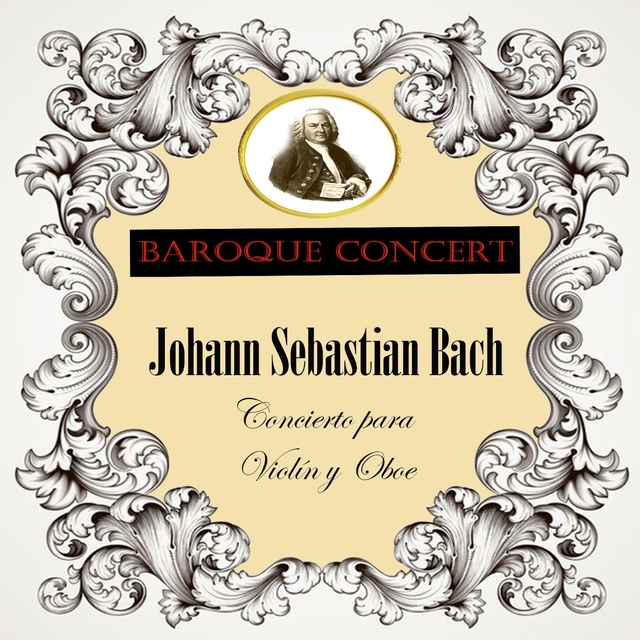 Couverture de Baroque Concert, Johann Sebastian Bach, Concierto para Violín y Oboe