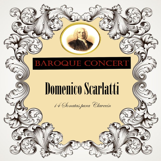 Couverture de Baroque Concert, Domenico Scarlatti, 14 Sonatas para Clavecín