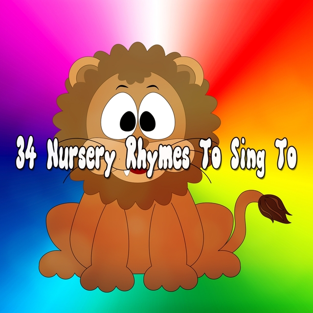 Couverture de 34 Nursery Rhymes To Sing To