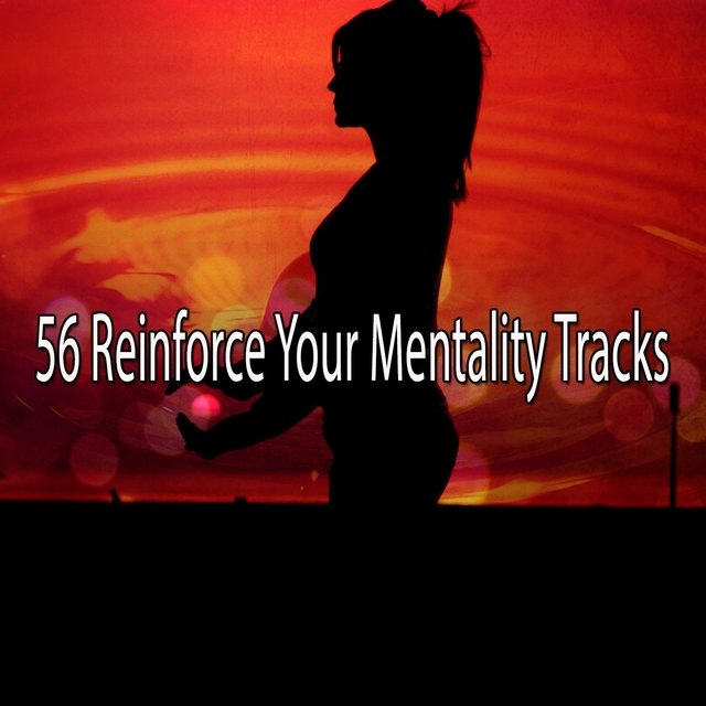 Couverture de 56 Reinforce Your Mentality Tracks