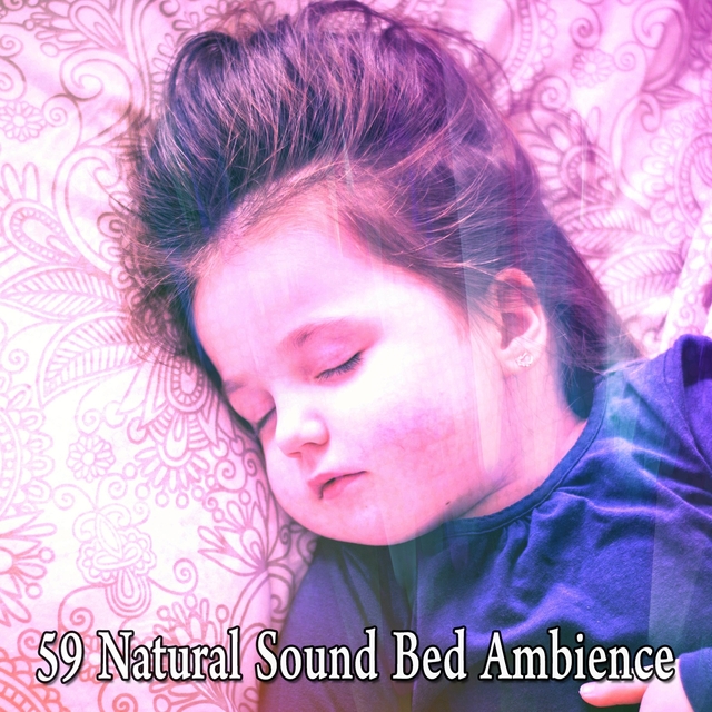 59 Natural Sound Bed Ambience