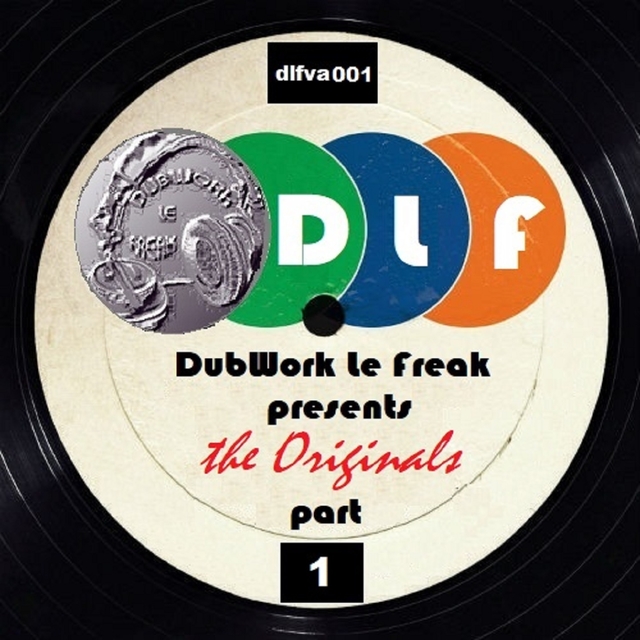 Couverture de DubWork Le Freak Presents The Originals Part 1