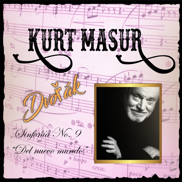 Couverture de Kurt Masur,Dvořák, Sinfonía No. 9 "Del nuevo mundo"