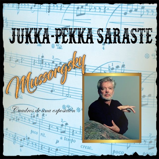 Jukka-Pukka Saraste, Mussorgsky, Cuadros de una Exposicion