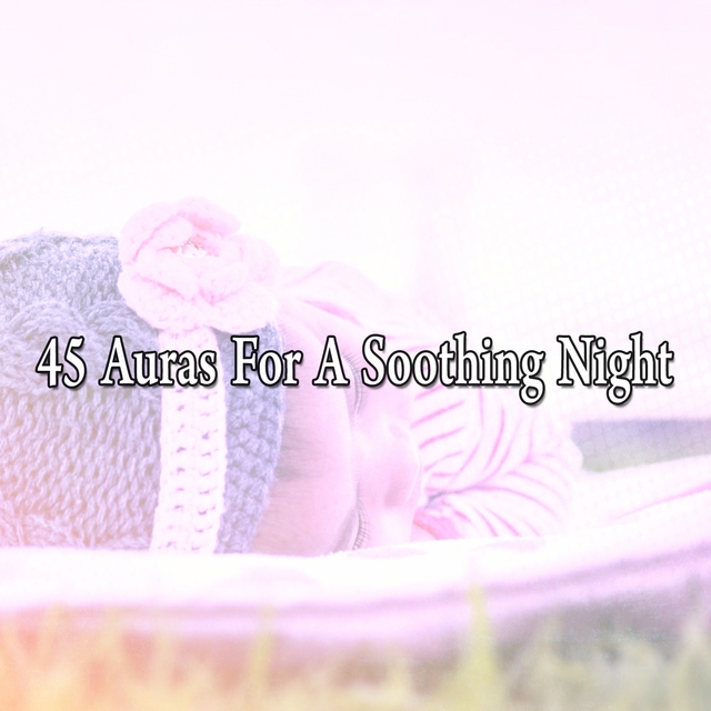 Couverture de 45 Auras For A Soothing Night