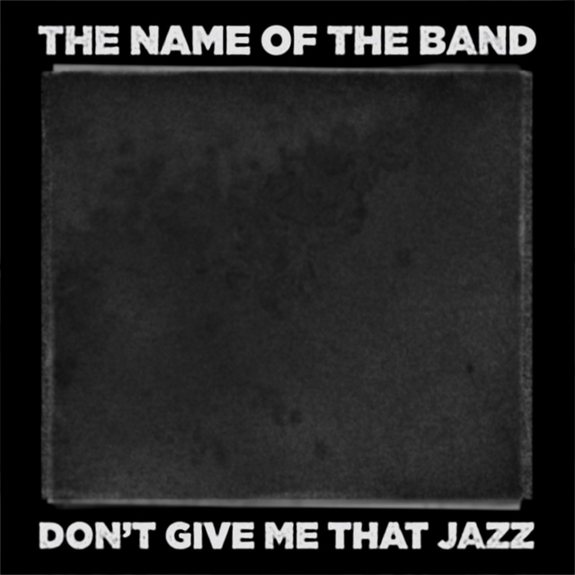 Couverture de Don't Give Me That Jazz