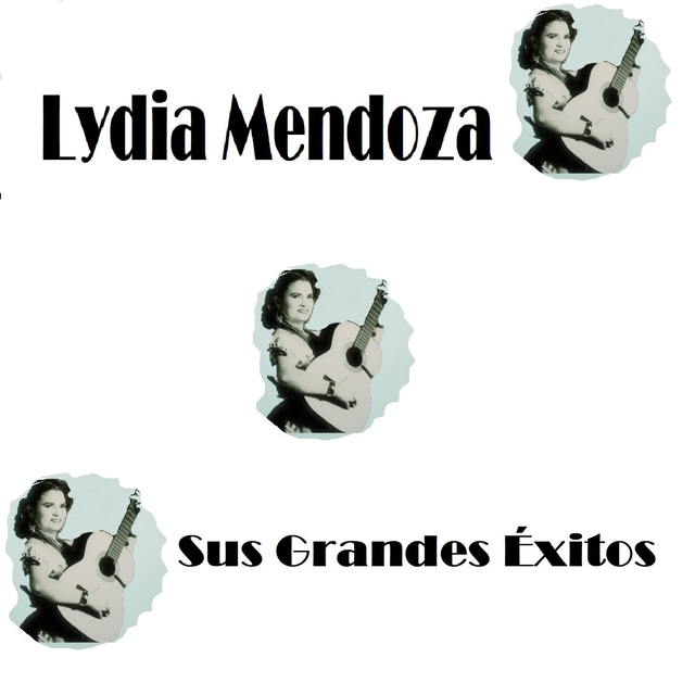 Couverture de Lydia Mendoza - Sus Grandes Éxitos