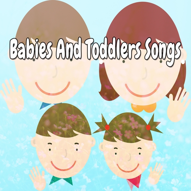 Couverture de Babies And Toddlers Songs