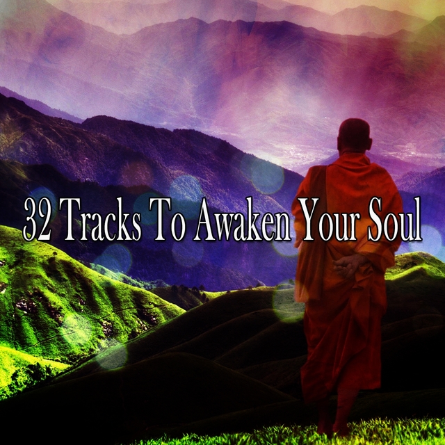 Couverture de 32 Tracks To Awaken Your Soul