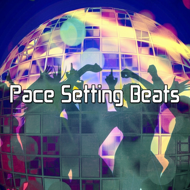 Pace Setting Beats