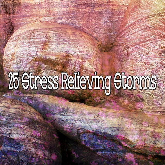 25 Stress Relieving Storms