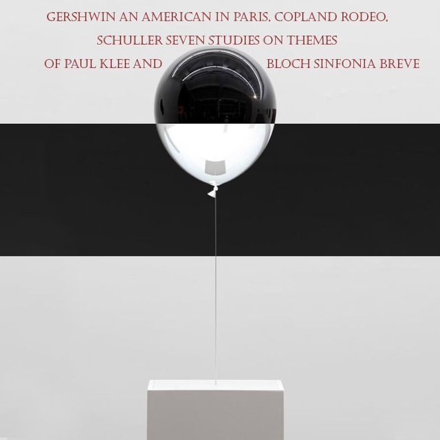 Couverture de Gershwin an American in Paris, Copland Rodeo, Schuller Seven Studies on Themes of Paul Klee and Bloch Sinfonia Breve