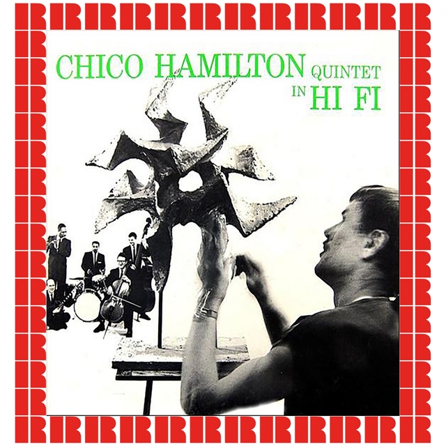 Chico Hamilton Quintet In Hi-Fi