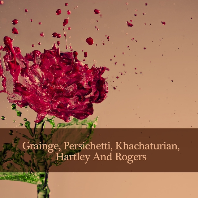 Couverture de Grainge, Persichetti, Khachaturian, Hartley And Rogers