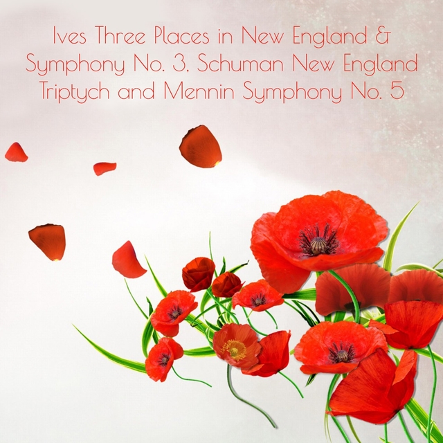 Couverture de Ives: Three Places in New England & Symphony No. 3 - William Schuman: New England Triptych - Mennin: Symphony No. 5