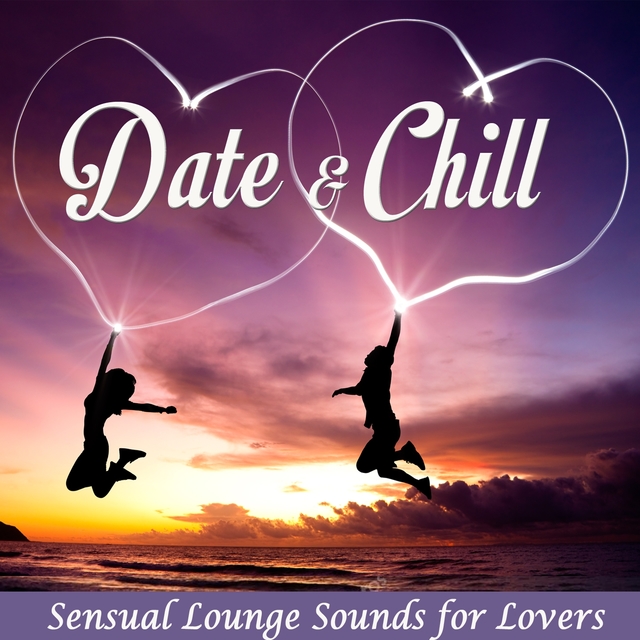 Couverture de Date & Chill - Sensual Lounge Sounds for Lovers