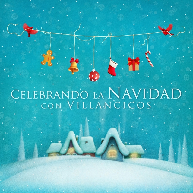 Celebrando la Navidad Con Villancicos