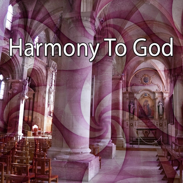 Couverture de Harmony To God