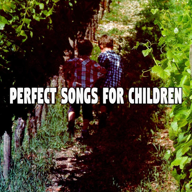 Perfect Songs For Children