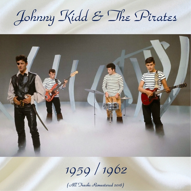 Johnny Kidd & The Pirates 1959 / 1962