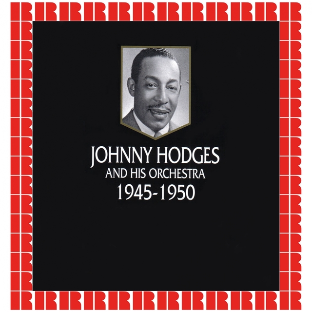 Couverture de Johnny Hodges And His Orchestra 1945-1950