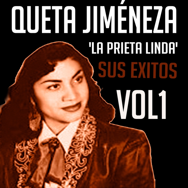 Couverture de Queta Jiménez 'La Prieta Linda' - Sus Éxitos, Vol. 1