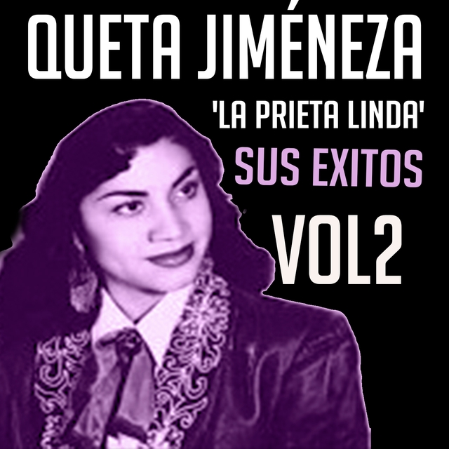 Couverture de Queta Jiménez 'La Prieta Linda' - Sus Éxitos, Vol. 2