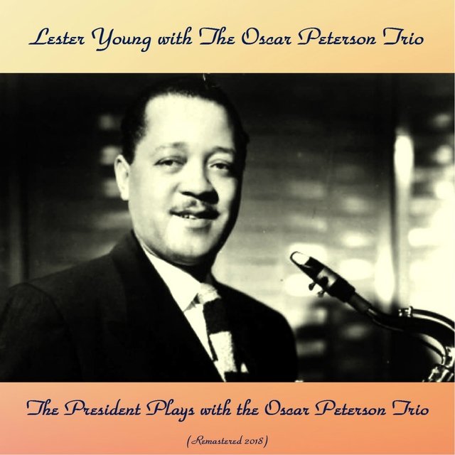 The President Plays With The Oscar Peterson Trio