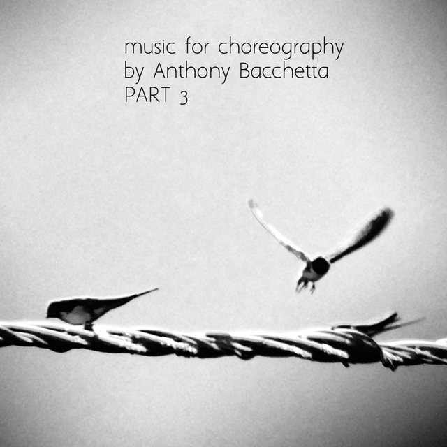 Music for Choreography, Pt. 3