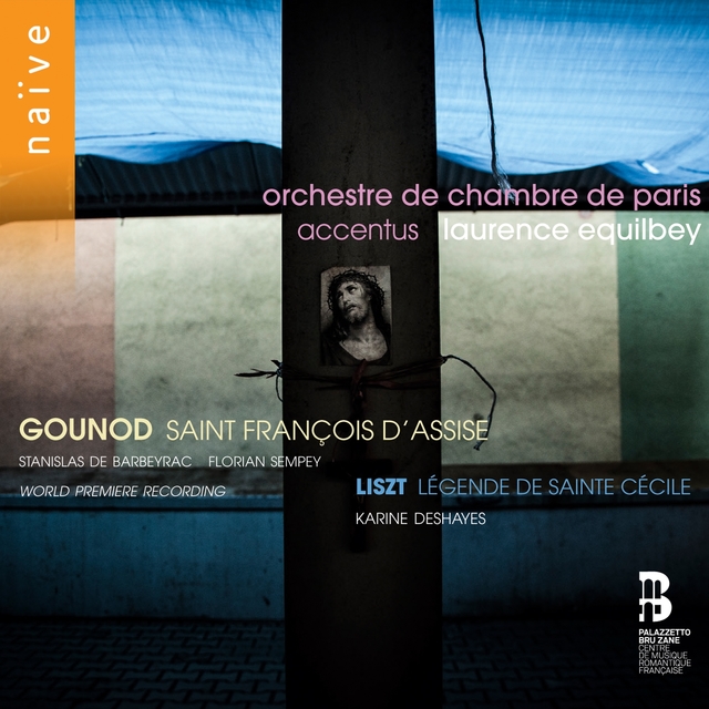 Couverture de Gounod: Saint François d'Assise - Liszt: Légende de Sainte Cécile