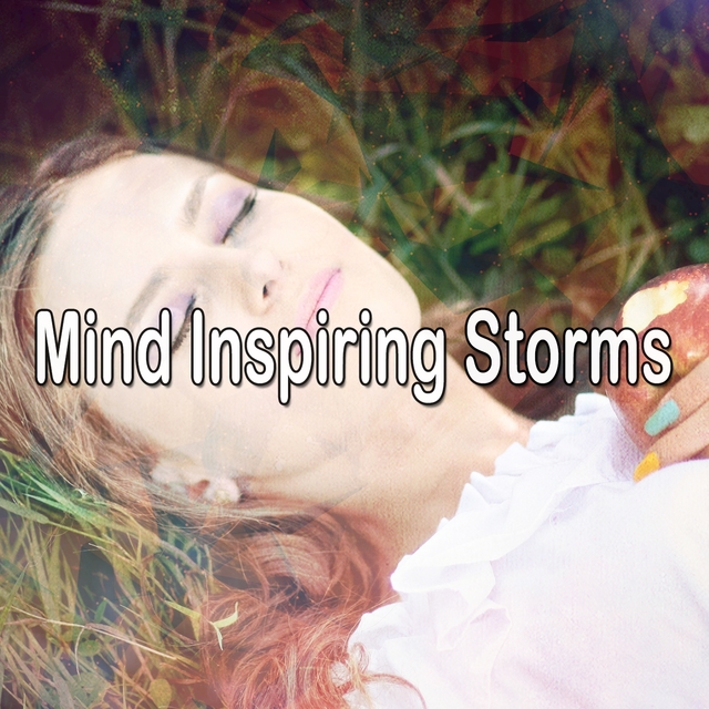 Mind Inspiring Storms