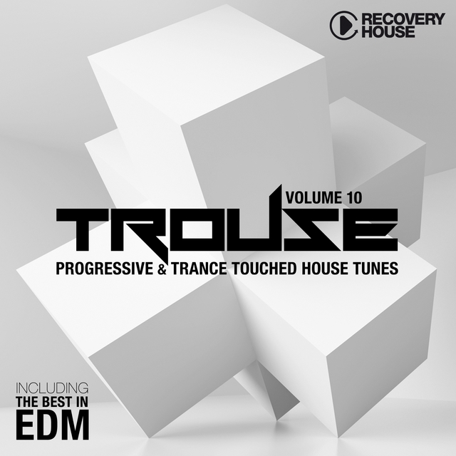 Trouse!, Vol. 10 - Progressive & Trance Touched House Tunes