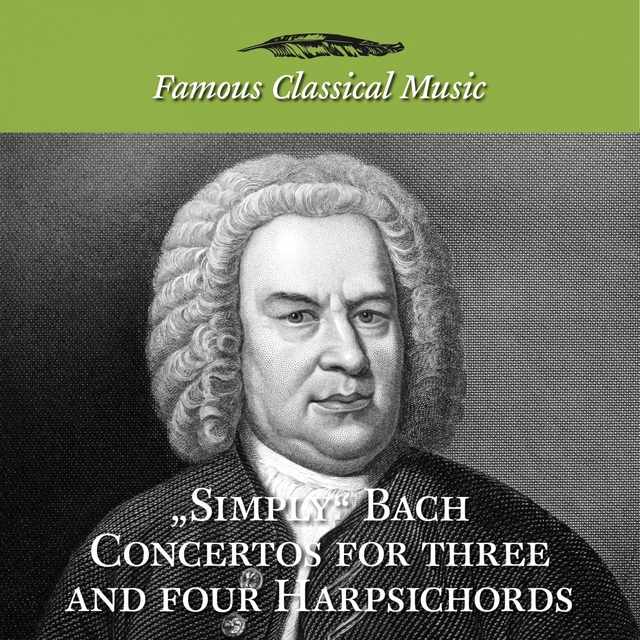 Couverture de Simply Bach Concertos for Three and Four Harpsichords