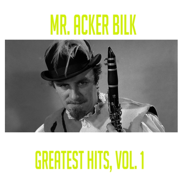 Couverture de Mr. Acker Bilk - Greatest Hits, Vol. 1