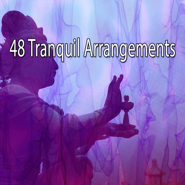 48 Tranquil Arrangements