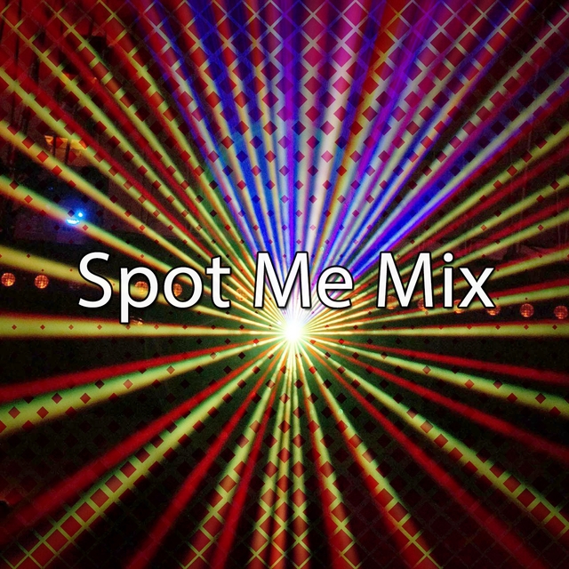 Spot Me Mix