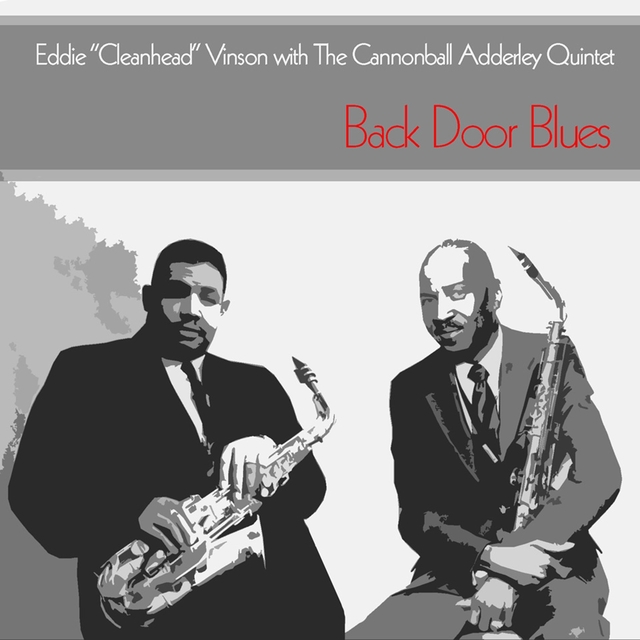 Couverture de Eddie "Cleanhead" Vinson with The Cannonball Adderley Quintet: Back Door Blues